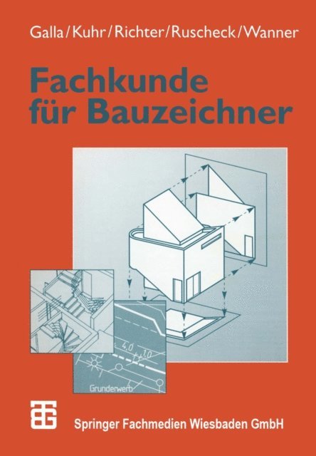 Holger Arnold, Thomas Dargatz, Stephan Ruscheck, Artur Wanner, Dietrich Richter, Harald Kuhr, Renate Galla - Fachkunde für Bauzeichner, E-bok