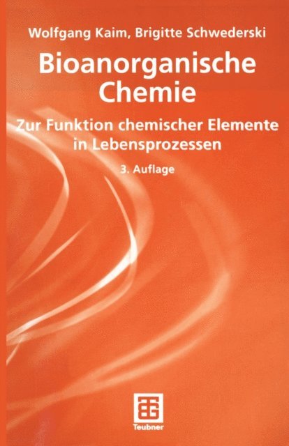 Brigitte Schwederski, Wolfgang Kaim - Bioanorganische Chemie, E-bok