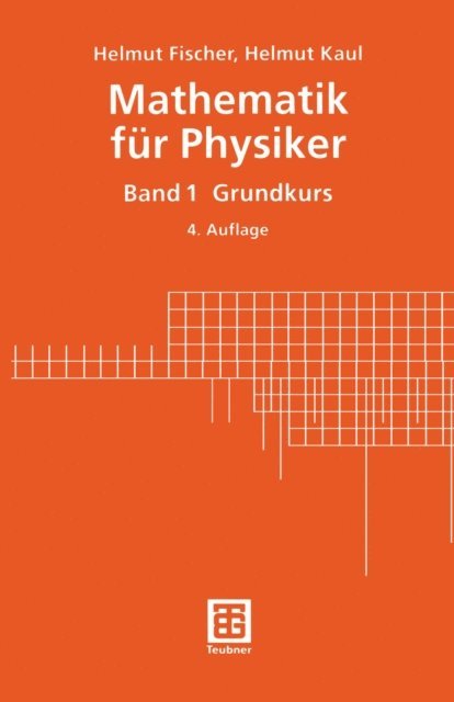 Helmut Kaul, Helmut Fischer - Mathematik für Physiker, E-bok