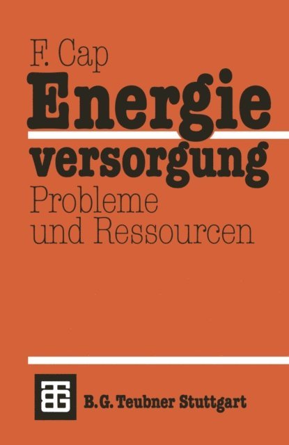 Ferdinand Cap - Energieversorgung Probleme und Ressourcen, E-bok