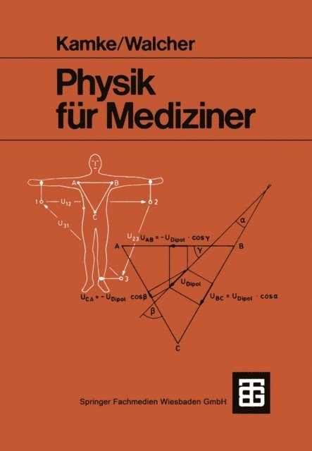 Prof. Dr.-Ing. Dr. rer. nat. h.c. Wilhelm Walcher, Prof. Dr. phil. Detlef Kamke - Physik für Mediziner, E-bok