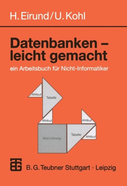 Ullrich Kohl, Helmut Eirund - Datenbanken - leicht Gemacht, E-bok