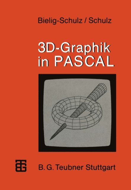 Christoph Schulz, Gisela Bielig-Schulz - 3D-Graphik in PASCAL, E-bok