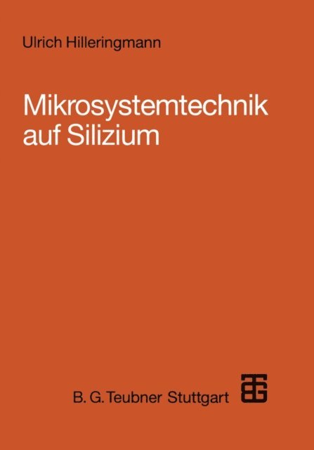 Ulrich Hilleringmann - Mikrosystemtechnik auf Silizium, E-bok