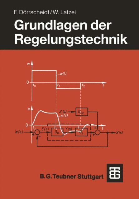 Wolfgang Latzel, Frank Dorrscheidt - Grundlagen der Regelungstechnik, E-bok