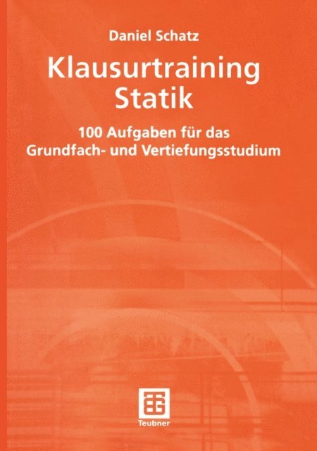Daniel Schatz - Klausurtraining Statik, E-bok