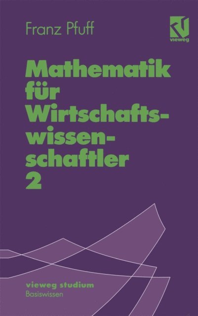 Franz Pfuff - Mathematik für Wirtschaftswissenschaftler 2, E-bok