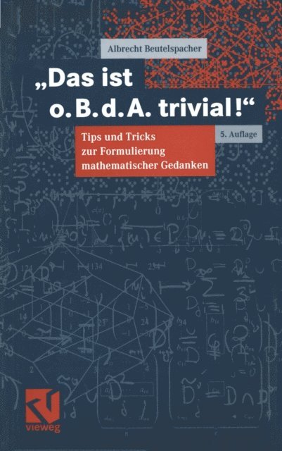 Albrecht Beutelspacher - Das ist o. B. d. A. trivial!, E-bok