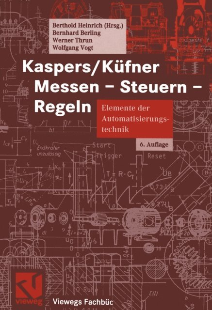 Wolfgang Vogt, Werner Thrun, Bernhard Berling, Berthold Heinrich, Berthold Heinrich - Kaspers/Küfner Messen - Steuern - Regeln, E-bok