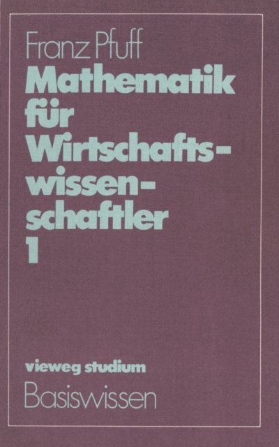 Franz Pfuff - Mathematik für Wirtschaftswissenschaftler 1, E-bok