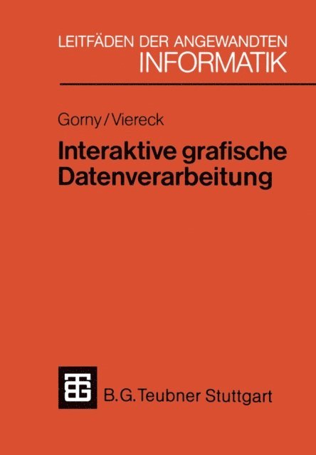 Axel Viereck, Peter Gorny - Interaktive grafische Datenverarbeitung, E-bok