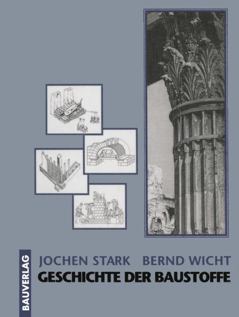 Bernd Wicht, Jochen Stark - Geschichte der Baustoffe, E-bok