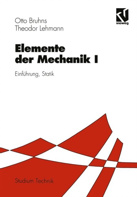 Theodor Lehmann, Otto T. Bruhns - Elemente der Mechanik I, E-bok