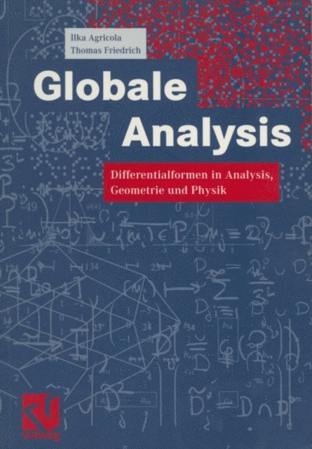 Thomas Friedrich, Ilka Agricola - Globale Analysis, E-bok