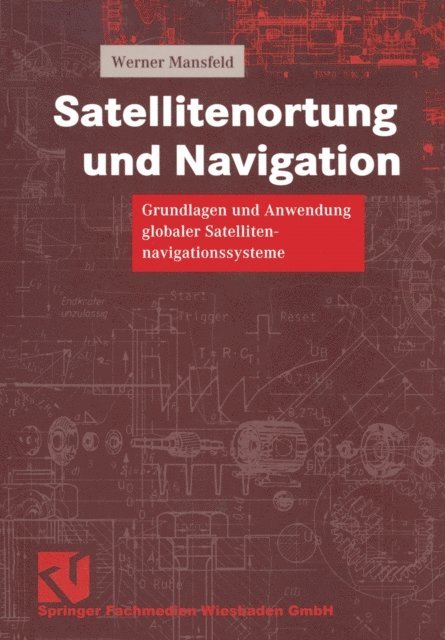 Werner Mansfeld - Satellitenortung und Navigation, E-bok