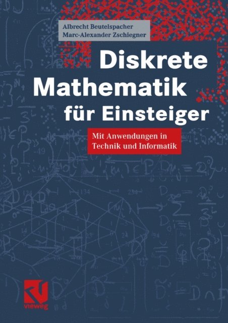 Marc-Alexander Zschiegner, Albrecht Beutelspacher - Diskrete Mathematik für Einsteiger, E-bok