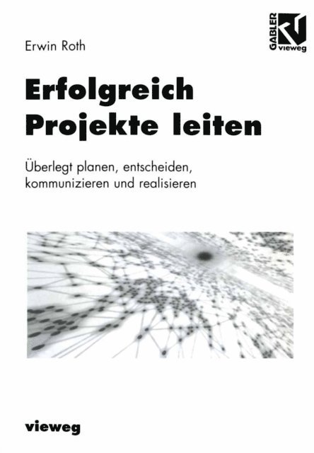 Erwin Roth - Erfolgreich Projekte leiten, E-bok