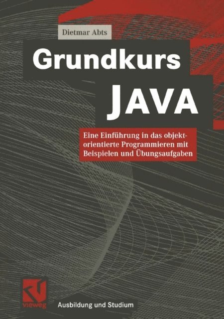 Dietmar Abts - Grundkurs JAVA, E-bok