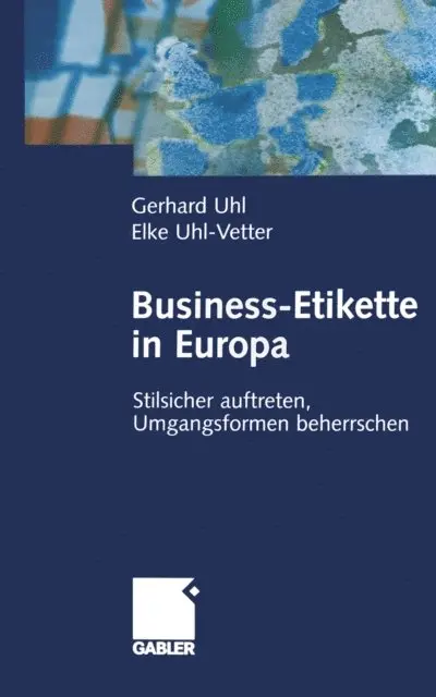 Elke Uhl-Vetter, Gerhard Uhl - Business-Etikette in Europa, E-bok. Tillgänglighet: Lägg i varukorg