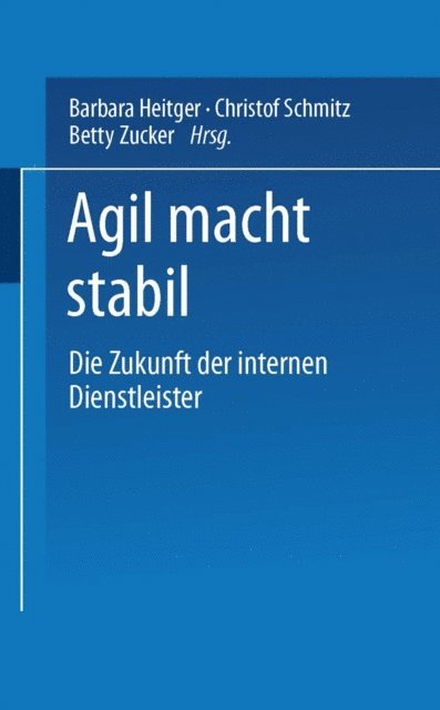 Christoph Schmitz, Betty Zucker - Agil macht stabil, E-bok