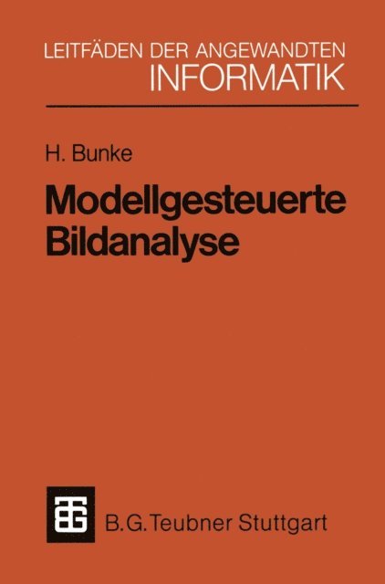 Horst Bunke - Modellgesteuerte Bildanalyse, E-bok