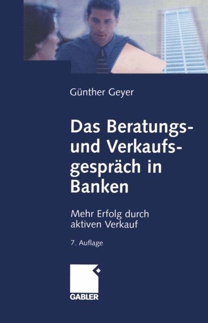 Guenther Geyer - Das Beratungs- und Verkaufsgespräch in Banken, E-bok