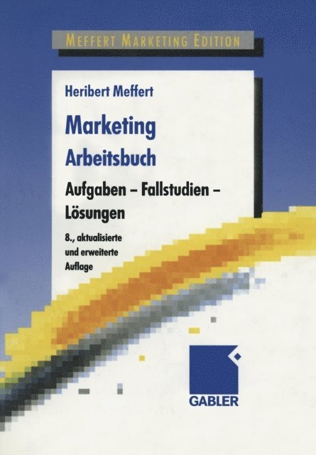Heribert Meffert - Marketing Arbeitsbuch, E-bok