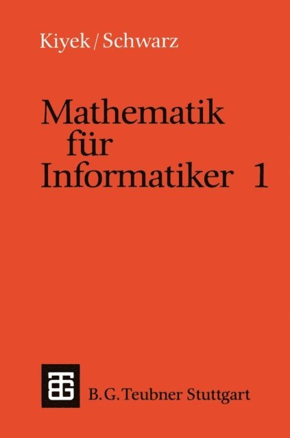 Friedrich Schwarz, Karl-Heinz Kiyek - Mathematik für Informatiker 1, E-bok