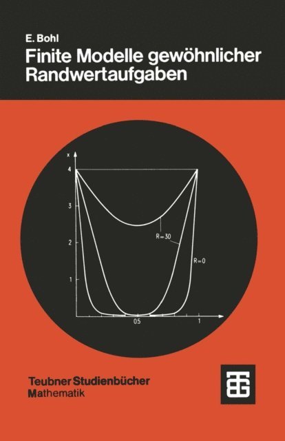 Prof. Dr. rer. nat. Erich Bohl - Finite Modelle gewöhnlicher Randwertaufgaben, E-bok