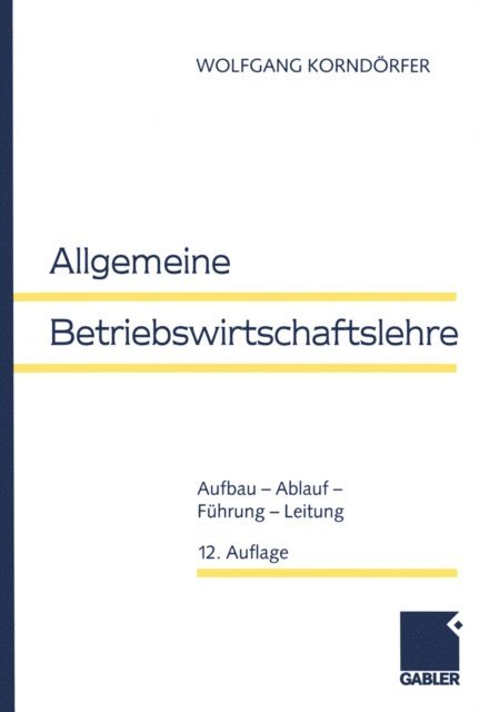 Wolfgang Korndorfer - Allgemeine Betriebswirtschaftslehre, E-bok