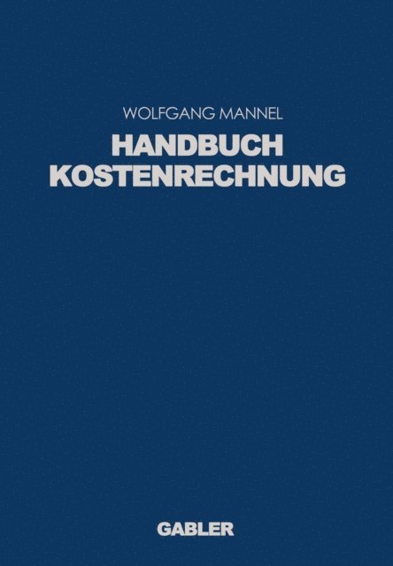 Wolfgang Mannel - Handbuch Kostenrechnung, E-bok