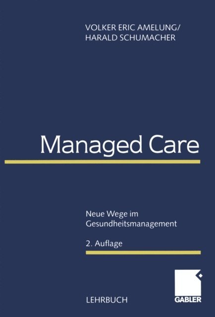 Harald Schumacher, Volker Eric Amelung - Managed Care, E-bok
