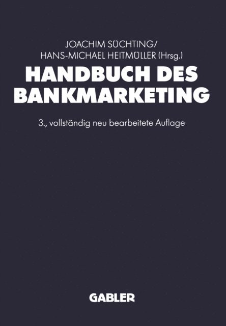 Hans-Michael Heitmuller, Joachim Suchting - Handbuch des Bankmarketing, E-bok