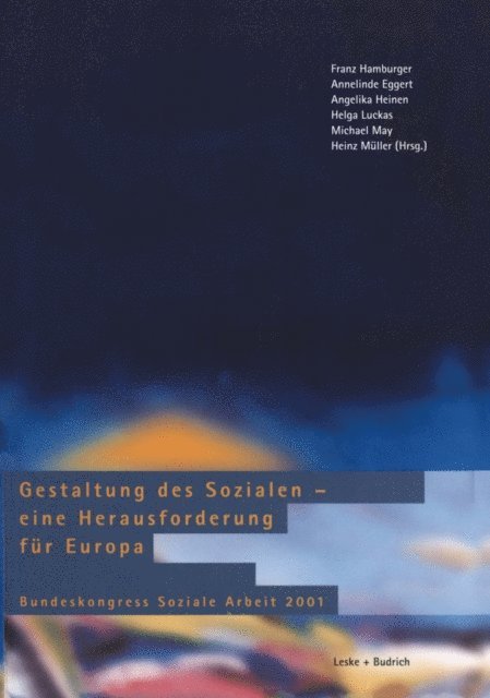 Heinz Muller, Michael May, Helga Luckas, Angelika Heinen, Annelinde Eggert, Franz Hamburger - Gestaltung des Sozialen — eine Herausforderung für Europa, E-bok