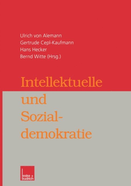 Bernd Witte, Hans Hecker, Gertrude Cepl-Kaufmann, Ulrich Alemann - Intellektuelle und Sozialdemokratie, E-bok