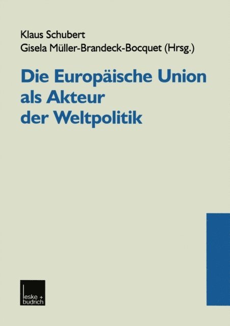 Klaus Schubert - Die Europäische Union als Akteur der Weltpolitik, E-bok