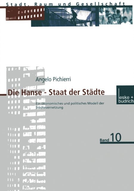 Angelo Pichierri - Die Hanse — Staat der Städte, E-bok