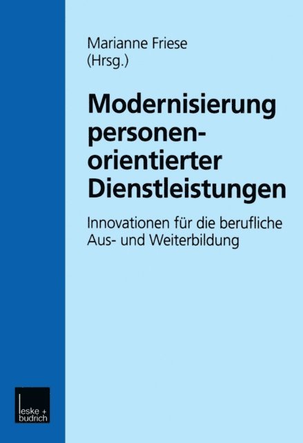 Marianne Friese - Modernisierung personenorientierter Dienstleistungen, E-bok