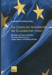 Die Charta der Grundrechte der Europÿischen Union