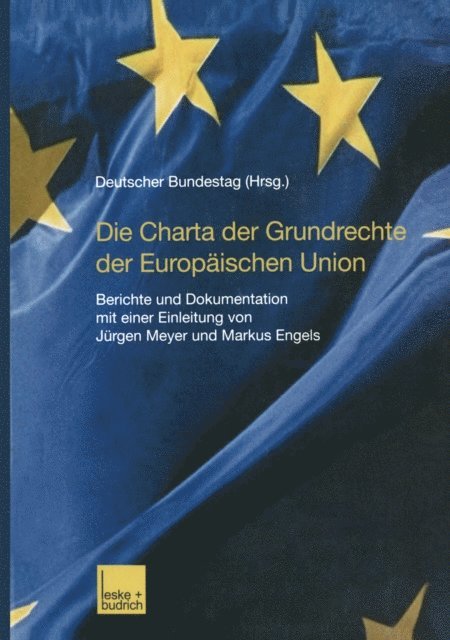 Deutscher Bundestag - Die Charta der Grundrechte der Europäischen Union, E-bok
