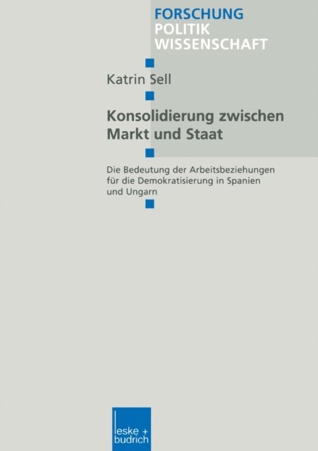 Katrin Sell - Konsolidierung zwischen Markt und Staat, E-bok