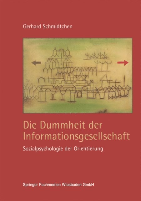 Gerhard Schmidtchen - Die Dummheit der Informationsgesellschaft, E-bok