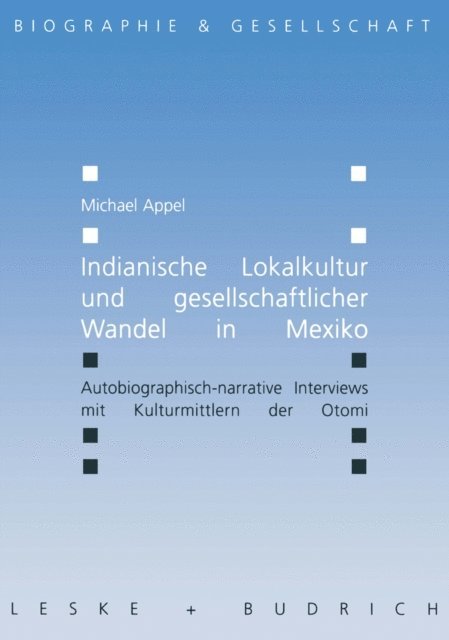 Michael Appel - Indianische Lokalkultur und gesellschaftlicher Wandel in Mexiko, E-bok
