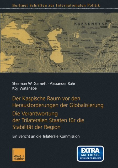 Koji Watanabe, Alexander Rahr, Sherman W. Garnett - Der Kaspische Raum vor den Herausforderungen der Globalisierung, E-bok