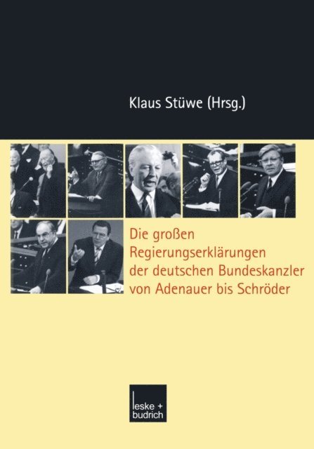 Klaus Stuwe - Die großen Regierungserklärungen der deutschen Bundeskanzler von Adenauer bis Schröder, E-bok