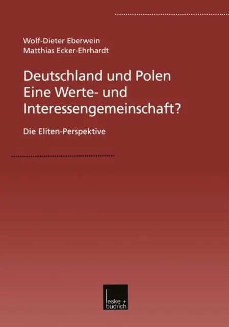 Matthias Ecker, W.-D. Eberwein - Deutschland und Polen — Eine Werte- und Interessengemeinschaft?, E-bok. Tillgänglighet: Lägg i varukorg