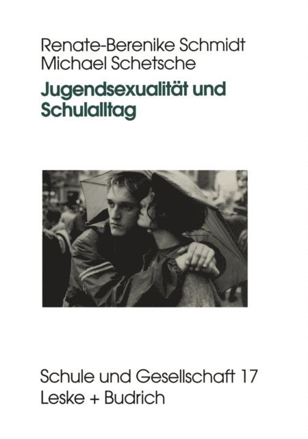 Michael Schetsche, Renate-Berenike Schmidt - Jugendsexualität und Schulalltag, E-bok