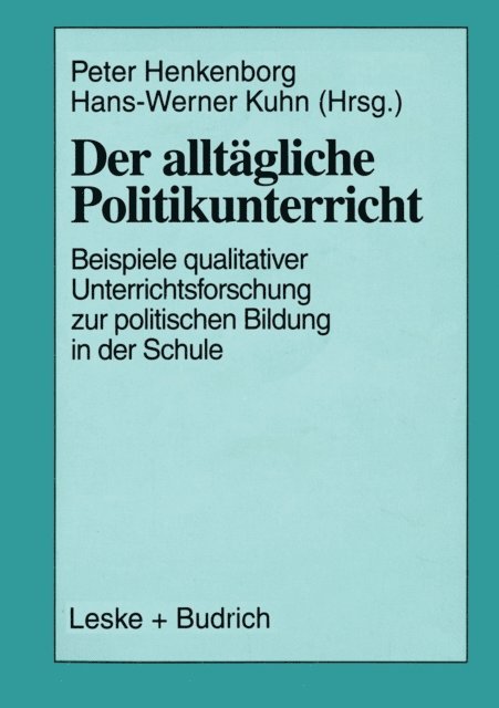 Hans-Werner Kuhn, Peter Buchner - Der alltägliche Politikunterricht, E-bok