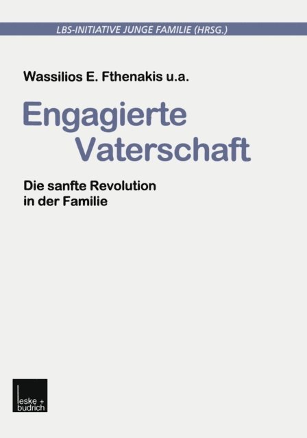Wassilios E. Fthenakis, LBS-Initiative Junge Familie - Engagierte Vaterschaft, E-bok