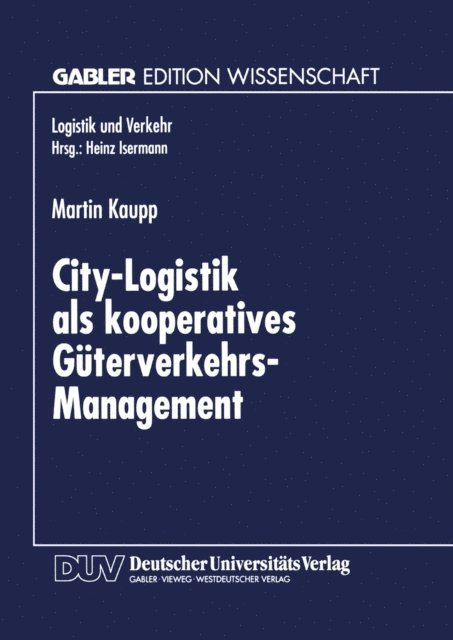 Martin Kaupp - City-Logistik als kooperatives Güterverkehrs-Management, E-bok